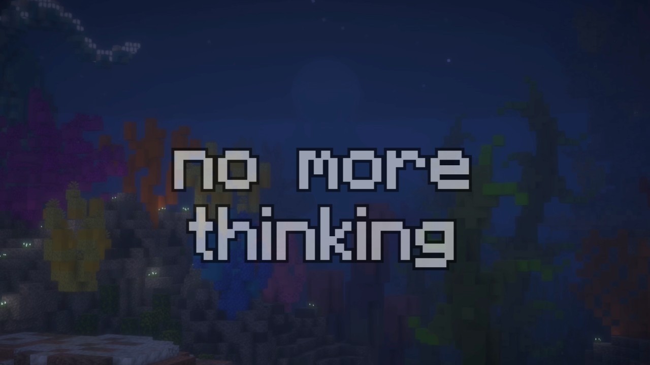 tomorrow, all will be better... (minecraft music & water)