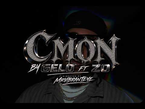 GELO - C’MON FT ZO (Official Video)