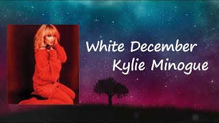 Kylie Minogue - White December Lyrics