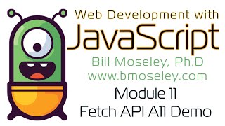 JavaScript - Module 11 - Fetch API A11 Demo (Fall 2023)