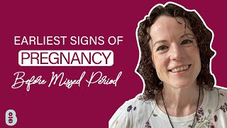 Earliest signs of pregnancy before missed period