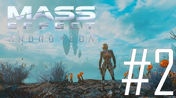 Mass Effect Andromeda Gameplay Part 2 [Early Access]