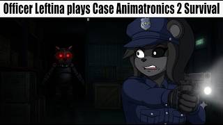 Officer Leftina Plays Case Animatronics 2 Survival Gameplay