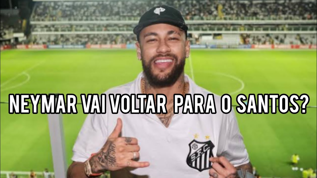 NEYMAR VAI PARA O SANTOS?(COMO NEYMAR ESTRAGOU SUA PRÓPRIA CARREIRA ...