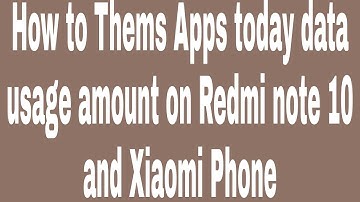 How to Thems Apps today data usage amount on Redmi note 10 and Xiaomi Phone