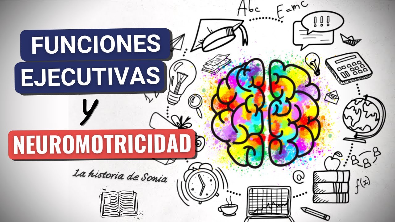 Funciones Ejecutivas y Neuromotricidad - Método BAPNE