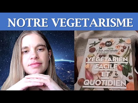 NOTRE VEGETARISME - feat. Papillotte ASMR  - Partie 1 : Pourquoi ? Quand ? Comment ?