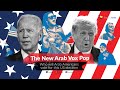 The new arab vox pop who will arab americans vote for this us election 2020