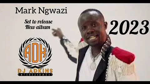 Mark Ngwazi [Road To 2023 New Album] Mixtape By Dj Adkins zw +263 78 481 9828