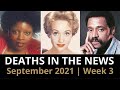 Who Died: September 2021, Week 3 | News & Reactions
