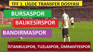 Tff 1. Li̇gde Transfer Bursaspor, İstanbulspor, Bandirmaspor, Tuzlaspor, Balikesi̇rspor, Ümrani̇yespor