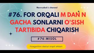 Flowgorithm. #76. For orqali m dan n gacha sonlarni o'sish tartibida chiqarish