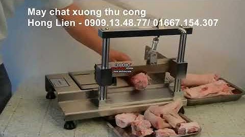 dụng cụ cắt chân giò heo, máy chặt giò heo thủ công, máy cắt giò heo tươi, máy cắt chân giò nóng