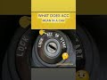 What Does ACC Mean in the Car. #accessory  #automotive #jamesautomotiveeng
