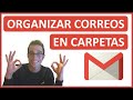 Como ORGANIZAR el correo GMAIL AUTOMATICAMENTE en CARPETAS 2021 📂 Organizar Gmail