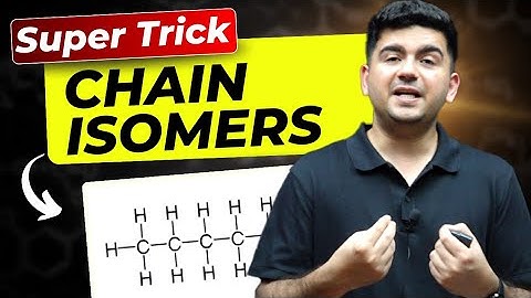Super Trick : Chain Isomers in Organic Chemistry | IIT JEE & NEET