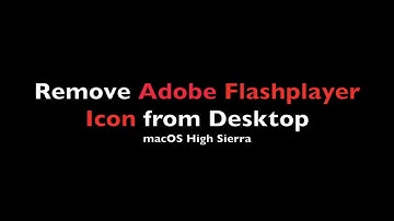 REMOVE ADOBE FLASH PLAYER ICON FROM DESKTOP