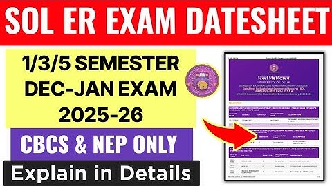 SOL ER 1/3/5 Semester Datesheet Explained Dec-Jan Exam 2025-26 | SOL ER Exam Datesheet CBCS, NEP ...