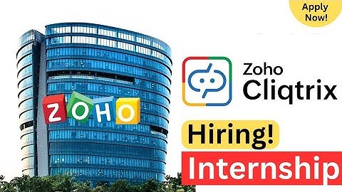ZOHO Cliqtrix 2025: Internship | Open to All | Apply Fast!