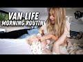 VAN LIFE: Morning Routine Living in a Van with a Toddler