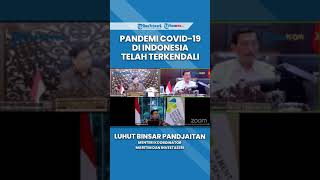 Luhut Sebut Pandemi Terkendali, Untuk Pertama Kalinya Reproduksi Efektif Covid 19 di Bawah A