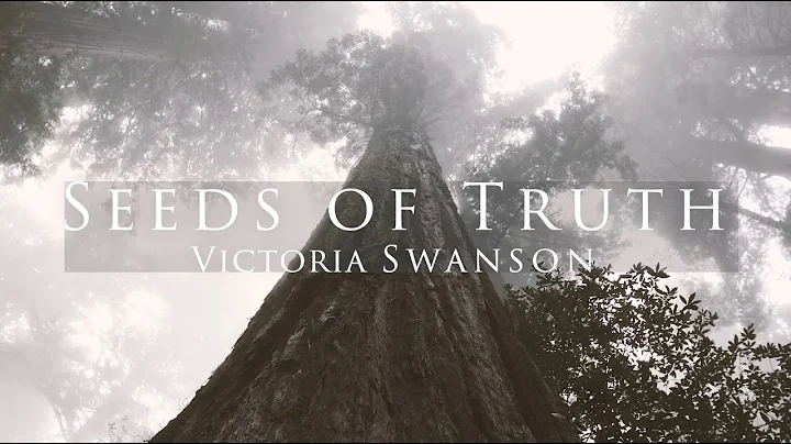 Seeds of Truth - Episode 4 - Victoria Swanson Inte...