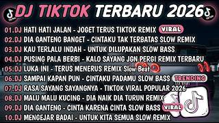 DJ TIKTOK TERBARU 2026🎵DJ HATI HATI DI JALAN🎵DJDIA GANTENG BANGET - CINTAKU TAK TERBATAS SLOW REMIX🔥