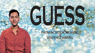 Guess - Meaning & Pronunciation Word World Audio Video Dictionary