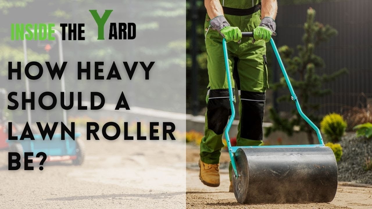 How Heavy Should a Lawn Roller Be