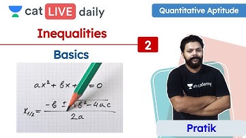 CAT : Inequalities - L2 | Basics | Quantitative Reasoning | Unacademy CAT | Pratik Ambastha