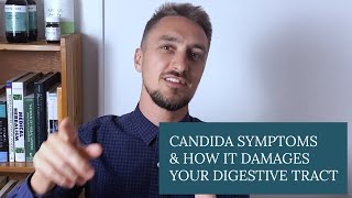 Candida Infection Symptoms & How It Damages Your Digestive Tract