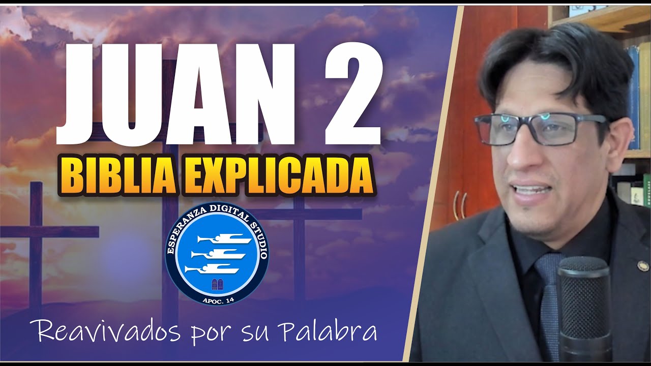 ✅ JUAN 2 - EXPLICADO 🔥 | Reavivados por su Palabra || 08 DE OCTUBRE 2024