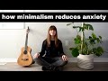 How minimalism has greatly reduced my stress  anxiety
