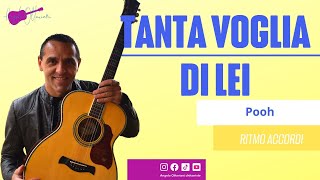 Video thumbnail of "Tanta voglia di lei - Pooh - Accordi Chitarra"