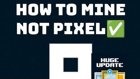 How to mine Not pixel faster (simple steps you don