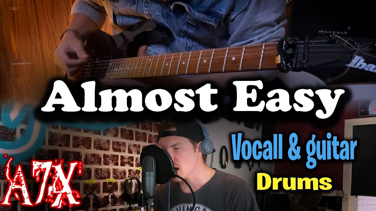 Avenged Sevenfold | Almost easy | vocal & guitar & drums cover