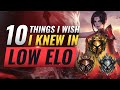 10 THINGS I WISH I KNEW When I Was Bronze/Silver/Gold - League of Legends Season 10