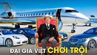 6 Thú Chơi Ngông Của Các Đại Gia Việt Khiến Thế Giới Ngỡ Ngàng | CLB Tỷ Phú