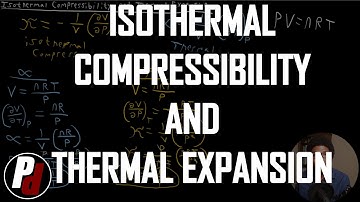 Isothermal Compressibility and Thermal Expansion | Physical Chemistry I | 011