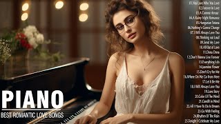 400 Most Beautiful Romantic Piano Melodies In History  Best Classic Piano Love Songs Of All Time