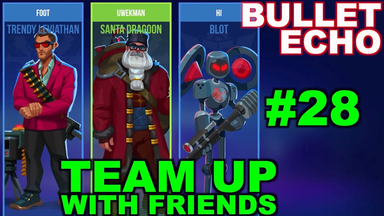 Bullet Echo Team Up With Friends 28 Battle Royale Mode YouTube bullet-echo-team-up-with-friends-28-battle-royale-mode-youtube