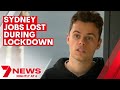 Sydney workers impacted by coronavirus lockdown | 7NEWS