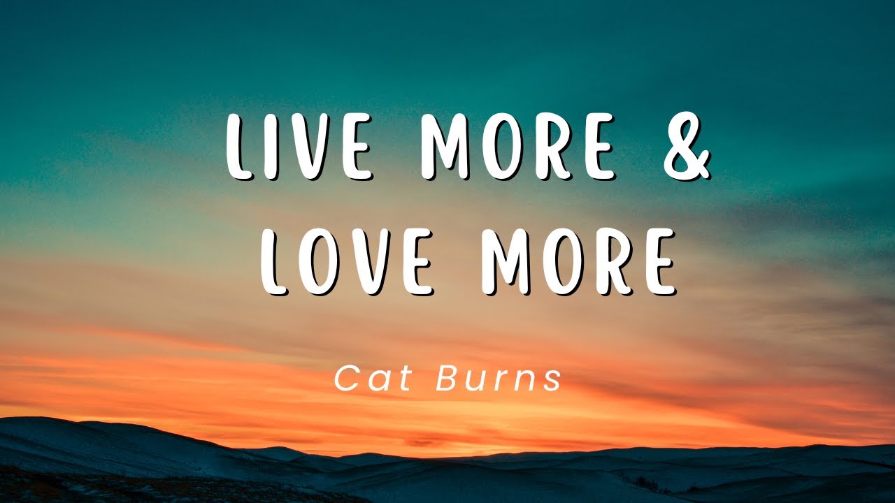 Cat burns live more love more lyric video youtube
