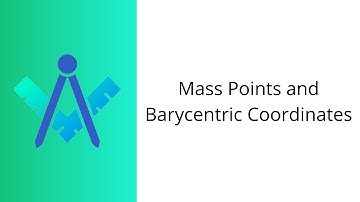 Mass Points and Barycentric Coordinates (CNCM Lecture)