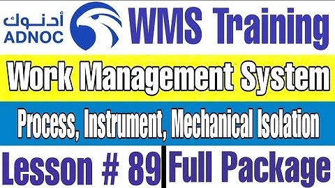 Process, Instrument, Mechanical Isolation with Permit in ADNOC WMS  | Lecture # 89
