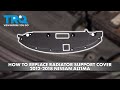 How to Replace Radiator Support Cover 2012-2018 Nissan Altima