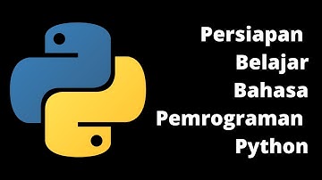 #1 Python - Persiapan Belajar Bahasa Pemrograman Python