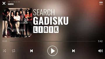 Search - Gadisku [Lirik]