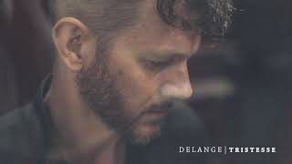 Video thumbnail of "Tristesse by DeLange (Official Audio)"