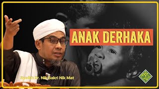 Kuliah Terbaik Syeikh Dr Nik Bakri Nik Mat 2025 Anak Derhaka